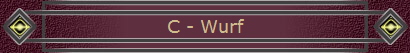 C - Wurf