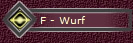 F - Wurf
