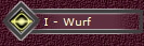 I - Wurf
